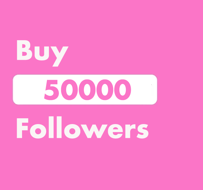 buy 50000 Instagram followers